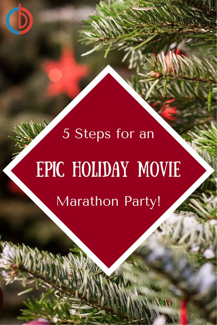 Throw a Holiday Movie Marathon Party in 5 Easy Steps! - BuyDig Blog