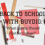 What Laptop Should I Get For College? - The BuyDig Blog