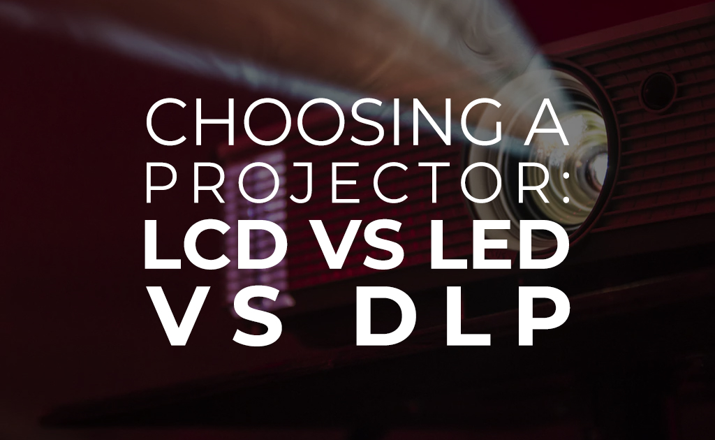 basen pen Assassin Choosing a Projector: LCD vs LED vs DLP - BuyDig.com Blog