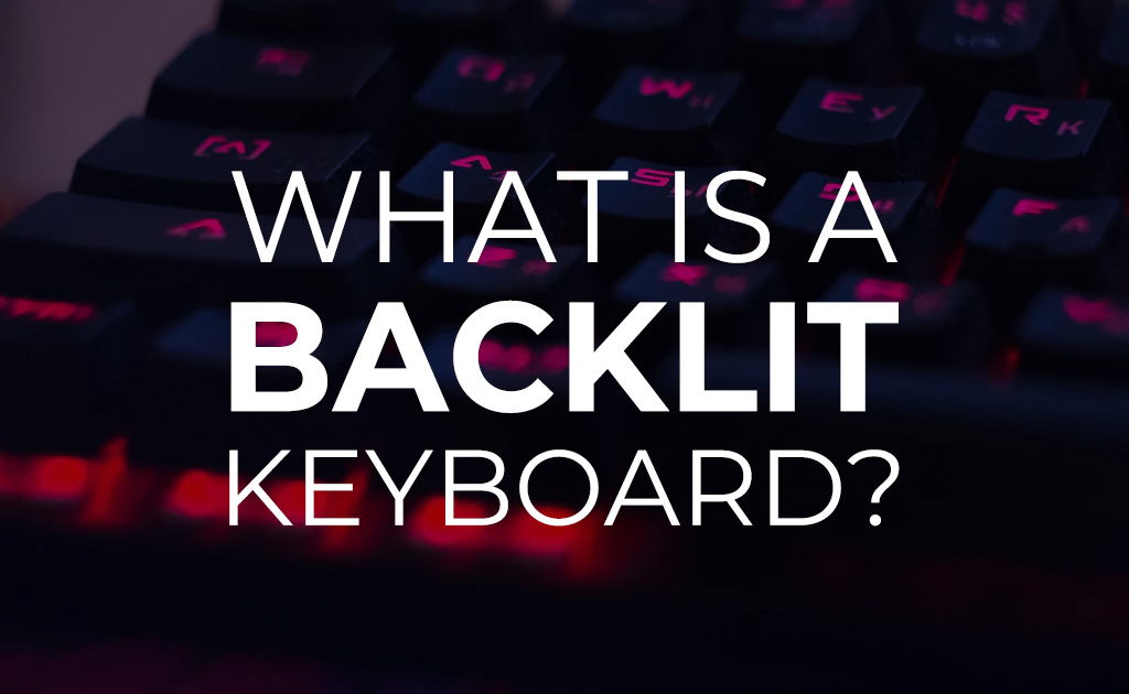 What Is a Backlit Keyboard? Blog