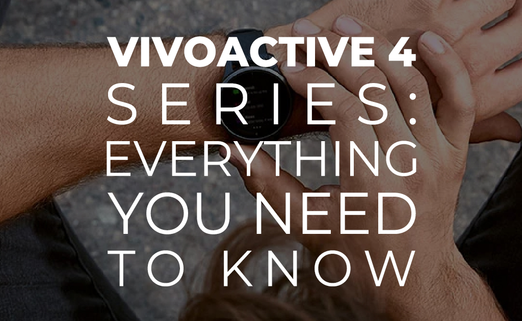 Garmin's Vivoactive 4 Series: Everything you need to know