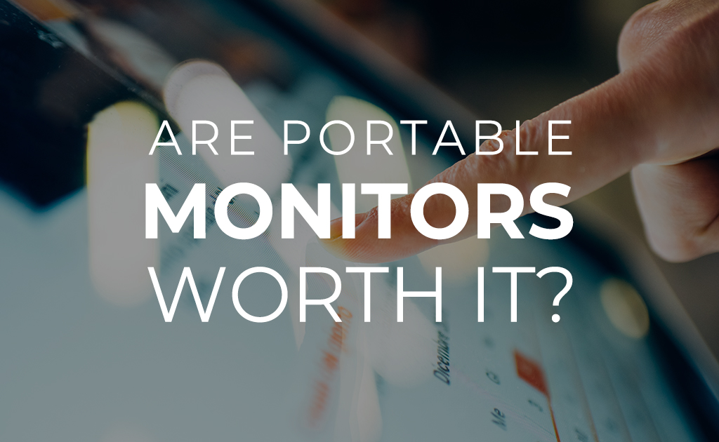 Are Portable Monitors Worth It? Blog