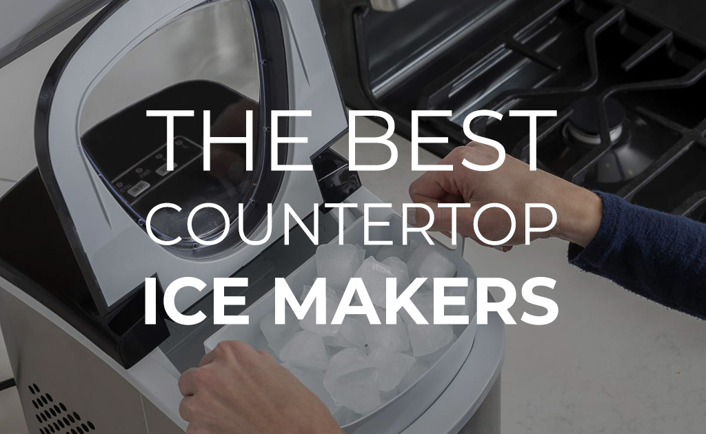 The Best Countertop Ice Makers Blog