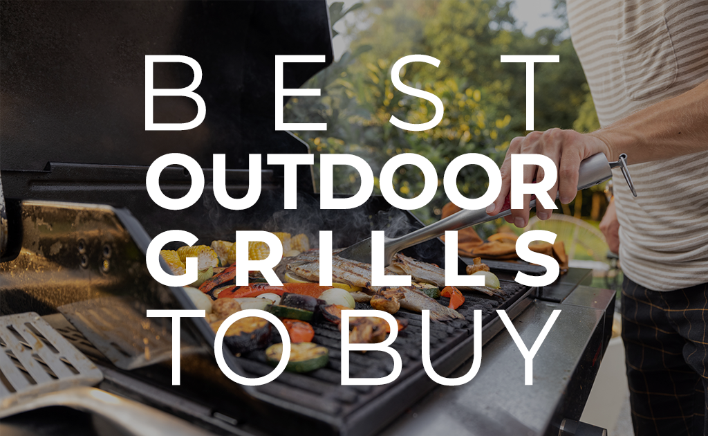 Best Outdoor Grills to Buy Blog